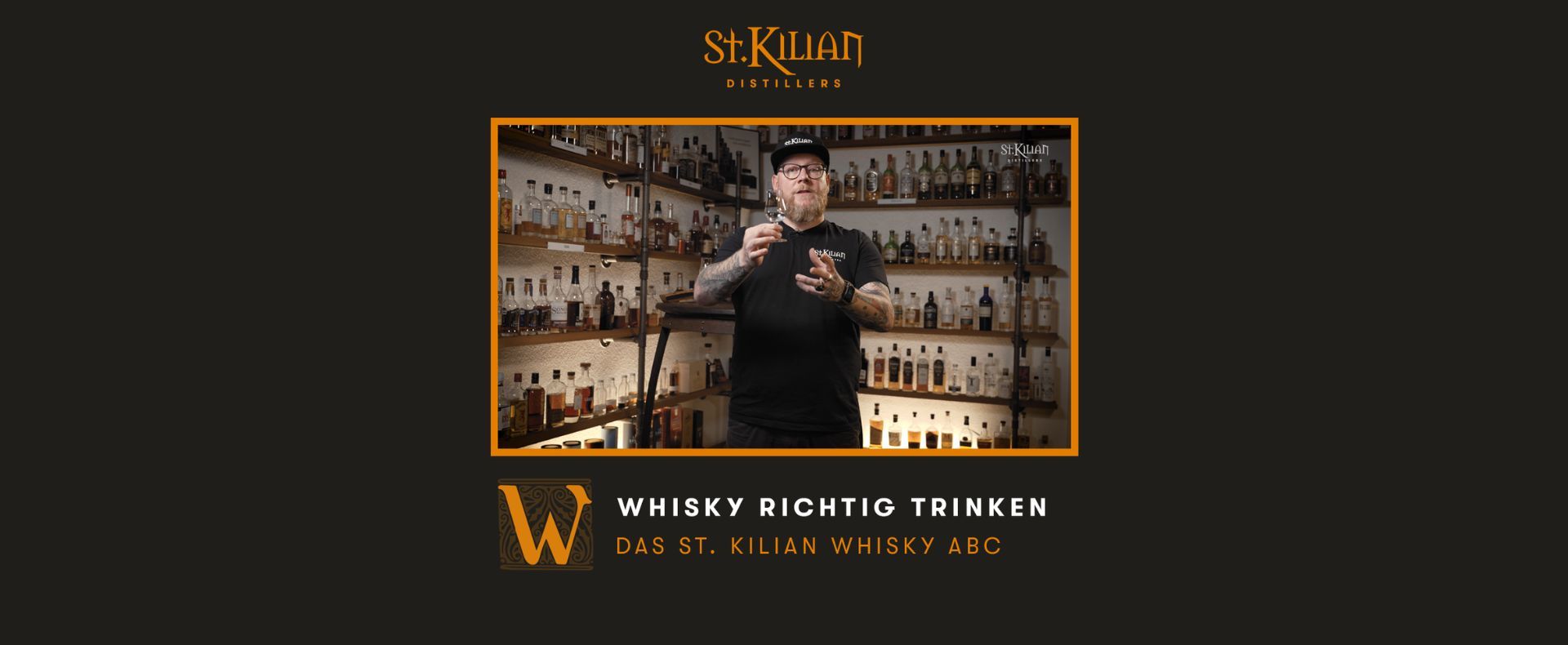 St. Kilian Whisky ABC - W wie Whisky richtig trinken