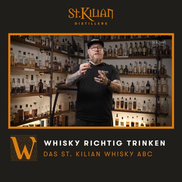 St. Kilian Whisky ABC - W wie Whisky richtig trinken