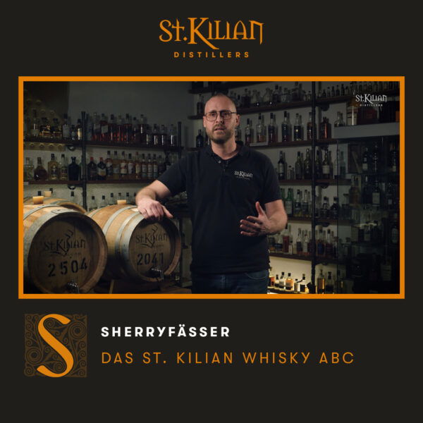 St. Kilian Whisky ABC - S wie Sherryfässer